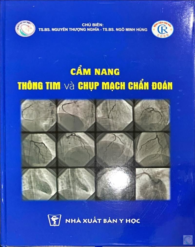 SÁCH: CẨM NANG THÔNG TIM VÀ CHỤP MẠCH CHẨN ĐOÁN | Tim Mạch Can Thiệp